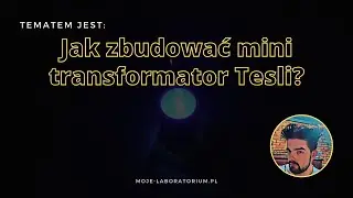 Mini Transformator Tesli - Nikola Tesla - Wysokie napięcie - Cewka Tesli