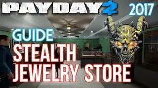 Payday 2 Jewelry Store Stealth | One Down (Guide)