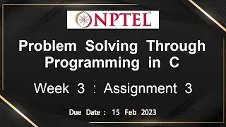 NPTEL Problem Solving Through Programming In C ASSIGNMENT 3 ANSWERS 2023 - Jan