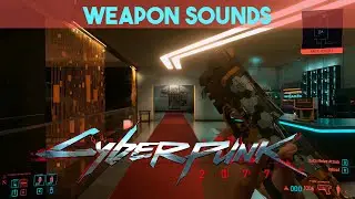 Cyberpunk 2077 (Archive) [Weapon Sounds]