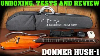 Donner HUSH-I silent, travel guitar. unboxing, tests and review.  The Hush I guitar sound tests
