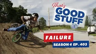 What is good about failure? | That's Good Stuff Ep. 403