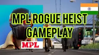 MPL Rogue Heist gameplay || best pubg alternate