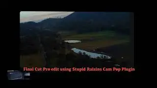 Final Cut Pro edit using Stupid Raisins Cam Pop Plugin