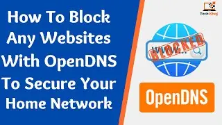 How To Block Any Website With OpenDNS To Secure Your Home Network | Block Websites With OpenDNS🤔🤔