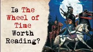 Is The Wheel of Time Worth Reading?
