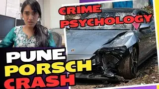 Pune Porsche Crash: Psychology behind the Crime & Comparison with Teen Crashes in USA