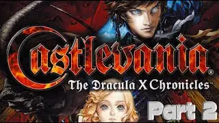 Getting frustrated! | Castlevania: The Dracula X Cronicles - Part 2 (Twitch Archive)