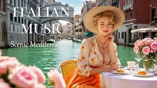 Italian Vibes & Mediterranean Dream Music | 2+ Hours Relaxing Amalfi Coast & Lake Como Scenery