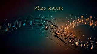 Zhaz Kezde (KZ Music)