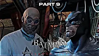 BATMAN ARKHAM CITY: PART 9- PROTOCOL TEN BEGINS!!!