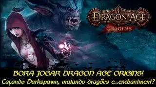 BORA JOGAR DRAGON AGE ORIGINS! O Começo lendário da franquia!