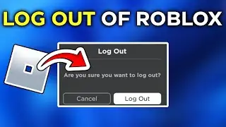 How To Log Out Of Your Roblox Account (Browser or App)
