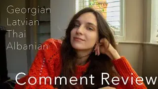 Georgian, Latvian, Thai, Albanian – comment review