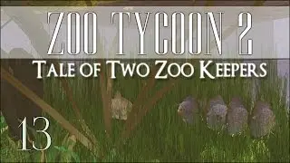 Zoo Tycoon 2 Collab! Tale of Two Zoo Keepers - Episode #13