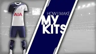 FOOTBALL MANAGER 2017 | HOW I MAKE MY KITS PHOTOSHOP TUTORIAL