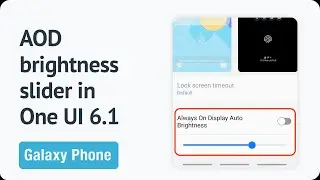 How can you manually adjust the AOD brightness on Galaxy phones updated to One UI 6.1?