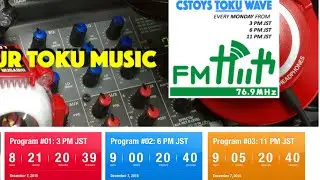 Send us your TOKU Music Request and we play them at CSTOYS Toku Wave ONLINE!