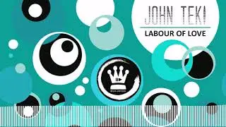 John Teki - Labour of Love (best Ibiza Deephouse music 2020)