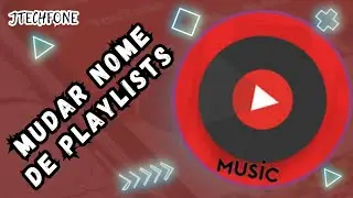 COMO MUDAR o NOME de PLAYLISTs no YOUTUBE MUSIC