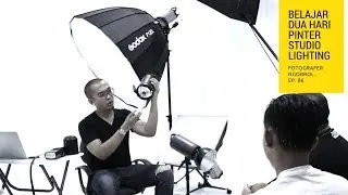 Fotografer Ngobrol EP.06 - Dua Hari Jadi Pinter Studio Lighting - Ngobrol Bareng Peserta Workshop