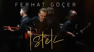 Ferhat Göçer - İstek (Official Music Video)