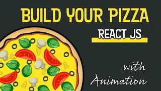 Awesome Pizza Customization in 1 Hour - React JS Project - EduRise
