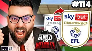 CHAMPIONS? | Part 114 | Wembley FM24 | Football Manager 2024