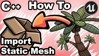 UE5 C++ 6 - How To Import Static Mesh with C++? - Unreal Engine Tutorial Editor CPP