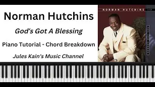 Norman Hutchins - God's Got A Blessing - Easy Piano Tutorial