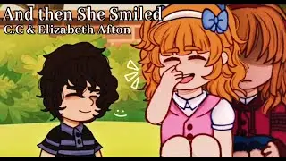 And then she Smiled MEME [ FNaF(my AU) ] C.C & Elizabeth Afton [ Gacha club ]