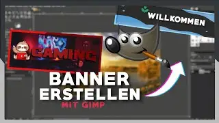 Gimp Grundlagen Tutorial 2023│Banner erstellen