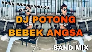 SABAH MUSIC - DJ HABIS SUDAH UANG KU!POTONG BEBEK ANGSA(BAND MIX)