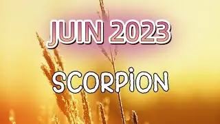 ♏ SCORPION ♏ JUIN 2023 ✨ Un mois en mouvement !! ✨