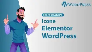 ICONE ELEMENTOR WORDPRESS 2024