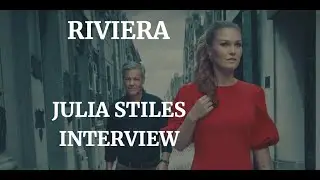 RIVIERA - JULIA STILES INTERVIEW (2020)