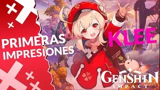 🔥PRIMERAS IMPRESIONES DE KLEE - Genshin Impact
