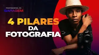 4 Pilares da Fotografia