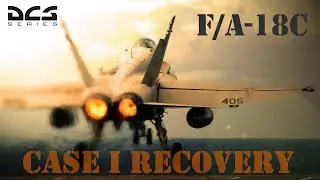 [DCS World] F/A-18C CASE I Recovery
