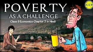 Poverty as a Challenge Class 9 (ANIMATION) | Class 9 Economics Chapter 3  | NCERT | animation