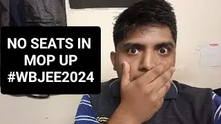 MOP UP SEAT MATRIX #WBJEE2024 is OUT