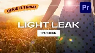 Learn How to Create Light Leak Transition in Premiere Pro | Quick Tutorial