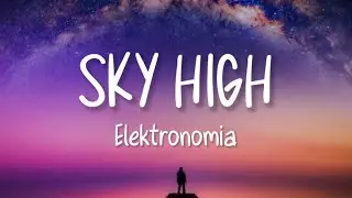 Elektronomia - Sky High (Visual)
