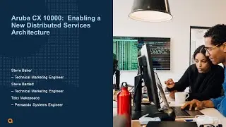 Aruba CX 10000 Switch Series Technical Update Part 1