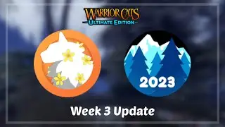 Week 3 of the Winter Update in WCUE (Warrior Cats: Ultimate Edition Roblox)