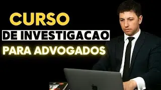 Curso de Investigação para Advogados