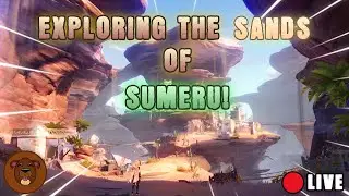 EXPLORING THE SUMERU DESERT!