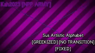 Sus Artistic Alphabet [GREEKIZED] [NO TRANSITION] [FIXED]
