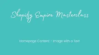 SHOPIFY NARRATIVE THEME TUTORIAL - Homepage Content - Image with a Text