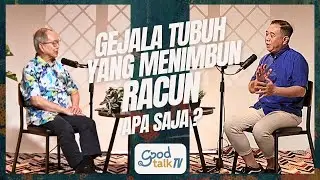 Gejala Tubuh Yang Menimbun Racun, Apa Saja?